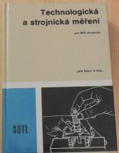 kniha Technologická a strojnická měření pro SPŠ strojnické, SNTL 1986