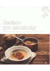 kniha Zadáno pro labužníky nahlédněte do tajů Slow Food a naučte se zpomalit své životní tempo, DM Drogerie Markt 2012