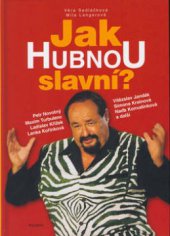 kniha Jak hubnou slavní? zkušenosti hvězd, přehled diet, dobré rady odborníků, Plejáda 2002