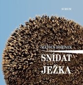 kniha Snídat ježka, Sursum 2014