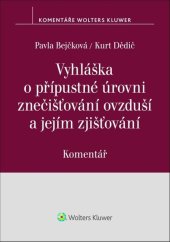 kniha Vyhláška o přípustné úrovni znečišťování ovzduší a jejím zjišťování Komentář, Wolters Kluwer 2024