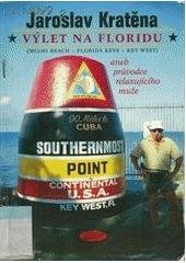 kniha Výlet na Floridu, aneb, Průvodce relaxujícího muže (Miami Beach, Florida Keys, Key West), Votobia 2000