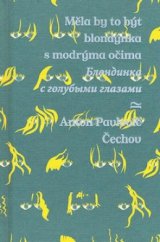 kniha Měla by to být blondýnka s modrýma očima = Blondinka s golubymi glazami, Argo 2009