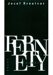 kniha Fernety kniha pro milovníky hořkých nápojů : léta sedmdesátá a osmdesátá a také devadesátá, Torst 1998