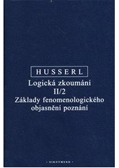 kniha Logická zkoumání. Základy fenomenologického objasnění poznání - II/2,, Oikoymenh 2012