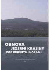 kniha Obnova jezerní krajiny pod Krušnými horami, Lesnická práce 2011