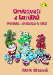 kniha Drobnosti z korálků prstýnky, stromečky a další, Nakladatelství, zásilková služba 2007