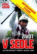 kniha Josef Váňa: Život v sedle Aktualizované vydání 2013, XYZ 2013