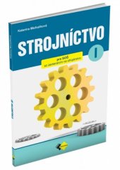 kniha Strojníctvo pre 1. ročník stredných priemyselných škôl, Expol Pedagogika 2022