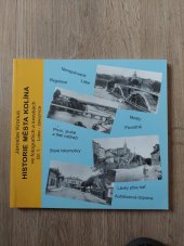 kniha Historie města Kolína ve fotografii a kresbách. Díl I., - Labe - železnice, Jaroslav Kronus 2001