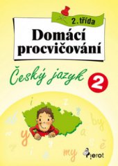 kniha Domácí procvičování - český jazyk, 2. třída, Pierot 2009