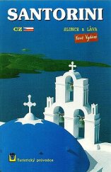 kniha Santorini  Slunce a láva - turistický průvodce - mythologie - archeologie historie, I. Mathioulakis 2000