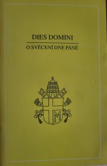 kniha Dies Domini O svěcení dne Páně : apoštolský list Jana Pavla II. ze dne 31. května 1998, Zvon 1999