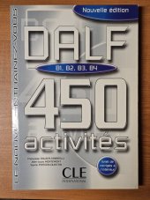 kniha DALF B1, B2, B3, B4 Nouvelle édition - 450 activités, CLE international 2004