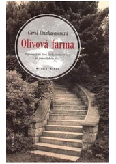 kniha Olivová farma vzpomínky na život, lásku a olivový olej na francouzském jihu : milostný román, Olympia 2007