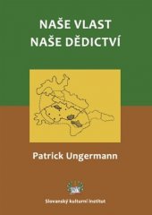 kniha Naše vlast - naše dědictví, Slovanský kulturní institut 2011