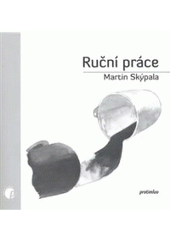 kniha Ruční práce, Protimluv 2008