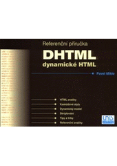 kniha DHTML dynamické HTML : referenční příručka, Unis 1997