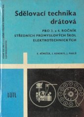 kniha Sdělovací technika drátová pro 3. a 4. ročník středních průmyslových škol elektrotechnických, SNTL 1965
