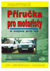 kniha Příručka pro motoristy a nejen pro ně, BEN - technická literatura 2001