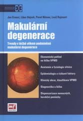 kniha Makulární degenerace trendy v léčbě věkem podmíněné makulární degenerace, Mladá fronta 2010