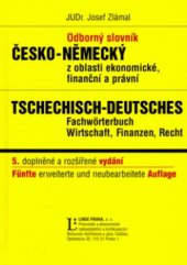 kniha Odborný slovník česko-německý z oblasti ekonomické, finanční a právní zpracováno podle nových pravidel německého pravopisu, Linde 2004