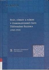 kniha Stát, církev a národ v československé části Těšínského Slezska (1945-1953), Kongres Poláků v České republice, Dokumentační centrum 2004