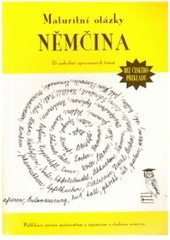 kniha Maturitní otázky - němčina 25 podrobně zpracovaných témat bez českého překladu, Radek Veselý 2000