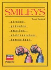 kniha Smileys stručný průvodce emotivní elektronickou komunikací, CPress 2000