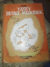 kniha Vášův ruský medvídek, Jos. R. Vilímek 1945