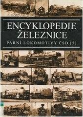 kniha Encyklopedie železnice Parní lokomotivy ČSD 5. díl, Corona 2001