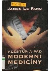 kniha Vzestup a pád moderní medicíny, Academia 2001