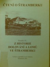 kniha Čtení o Štramberku. Svazek IX, - Z historie dolování a lomů ve Štramberku, Josef Adamec 2001