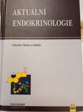 kniha Aktuální endokrinologie vybrané kapitoly ze současné aktuální problematiky endokrinologie, Maxdorf 1999