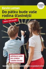 kniha Do pátku bude vaše rodina šťastnější, Návrat domů 2017