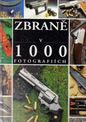 kniha Zbraně v 1000 fotografiích, Rebo 1997