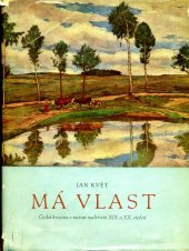 kniha Má vlast Česká krajina v našem malířství 19. a 20. století : [Obr. publ.], SNKLHU  1959