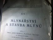 kniha Mlynářství a stavba mlýnů. I, - Obilí, jeho nemoci, plevele, škůdci a zpracování, Red. Mlynářských novin 1922