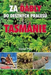kniha Za ďábly do deštných pralesů Tasmánie, Akcent 2015