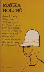 kniha Matka holubů [Sborník povídek něm. autorů od Arnolda Zweiga až po Wernera Bräuniga.], Melantrich 1975