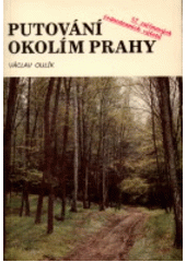 kniha Putování okolím Prahy 52 zajímavých jednodenních výletů, Petra 1992