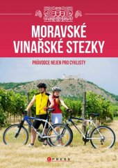 kniha Moravské vinařské stezky, CPress 2016