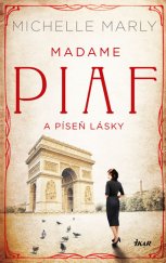 kniha Madame Piaf a píseň lásky, Ikar 2020