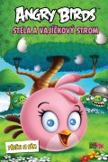 kniha Angry Birds - Stela a Vajíčkový strom, CooBoo 2015
