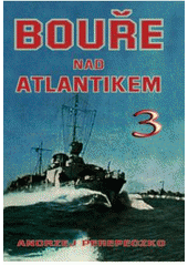 kniha Bouře nad Atlantikem 3., Naše vojsko 2008
