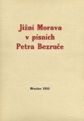 kniha Jižní Morava v písních Petra Bezruče, Alois Kučík 1933