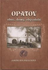 kniha Opatov obec, domy, obyvatelé, Obec Opatov 2010