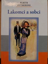 kniha Lakomci a sobci, Akcent 2007