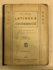 kniha Latinská cvičebnice pro gymnasia a reálná gymnasia. Díl I, - (Pro třetí třídu), Bursík & Kohout 1932