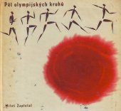 kniha Pět olympijských kruhů Knížka pro chlapce a děvčata ve věku 10-15 let, Sportovní a turistické nakladatelství 1964